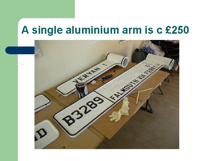 A single aluminium arm is c £ 250. 