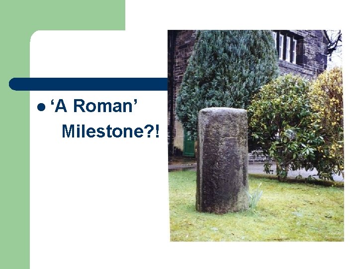 l ‘A Roman’ Milestone? ! 