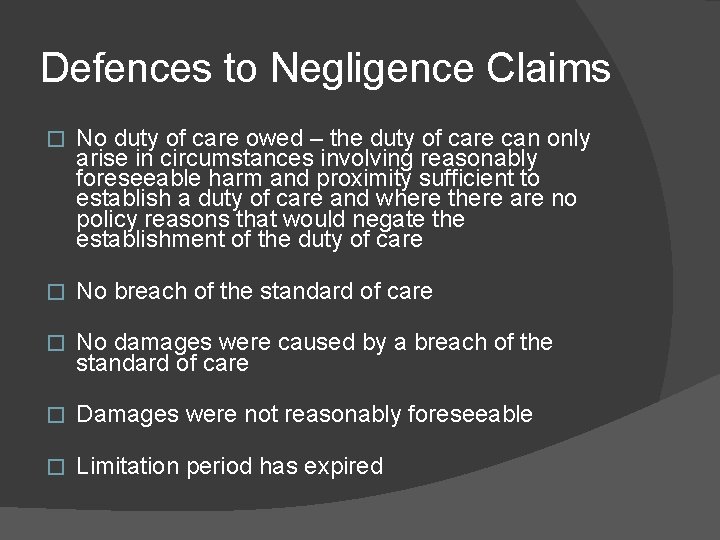 Defences to Negligence Claims � No duty of care owed – the duty of