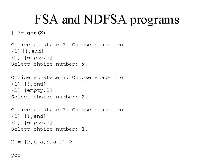 FSA and NDFSA programs | ? - gen(X). Choice at state 3. Choose state