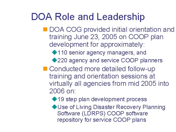 DOA Role and Leadership n DOA COG provided initial orientation and training June 23,