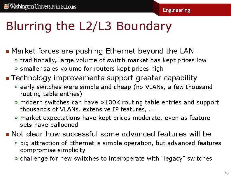 Blurring the L 2/L 3 Boundary n Market forces are pushing Ethernet beyond the