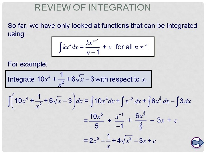 REVIEW OF INTEGRATION So far, we have only looked at functions that can be