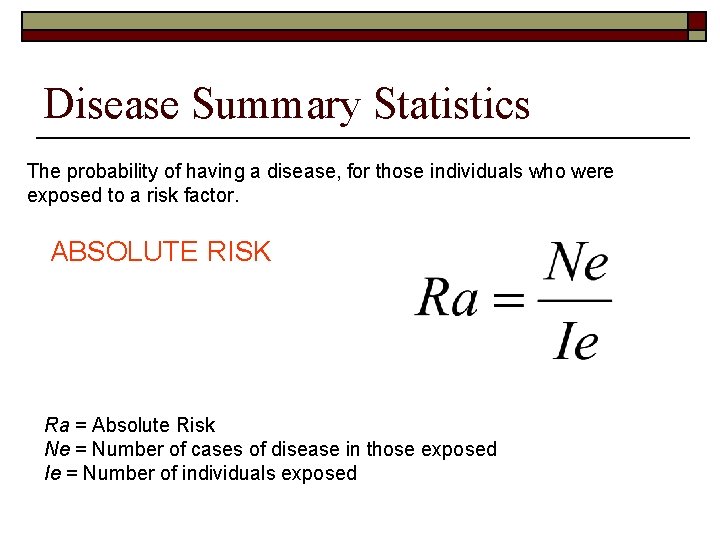 Disease Summary Statistics The probability of having a disease, for those individuals who were