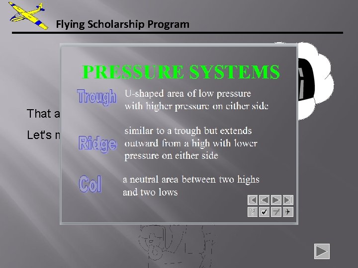 Flying Scholarship Program That answer is correct. Let's move on. . . 