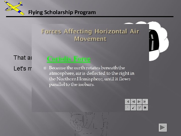 Flying Scholarship Program That answer is correct. Let's move on. . . 