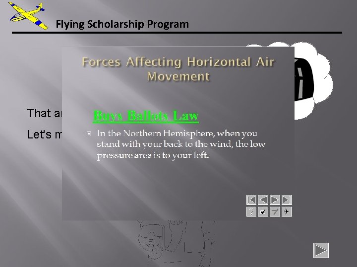 Flying Scholarship Program That answer is correct. Let's move on. . . 