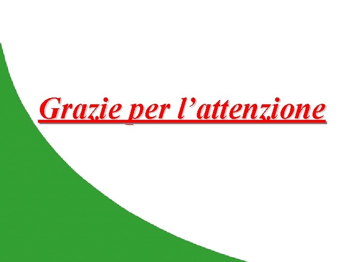 Grazie per l’attenzione 