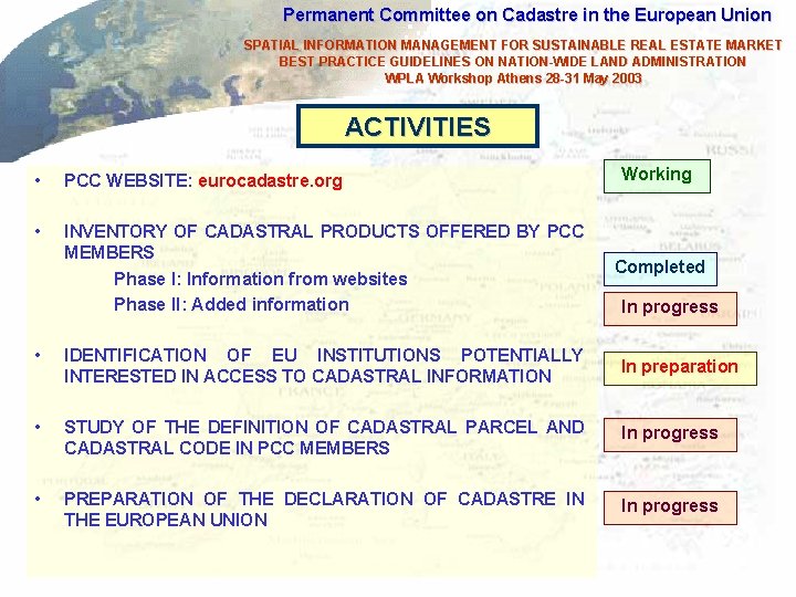 Permanent Committee on Cadastre in the European Union SPATIAL INFORMATION MANAGEMENT FOR SUSTAINABLE REAL