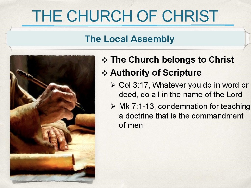 THE CHURCH OF CHRIST The Local Assembly v The Church belongs to Christ v THE CHURCH OF CHRIST The Local Assembly v The Church belongs to Christ v