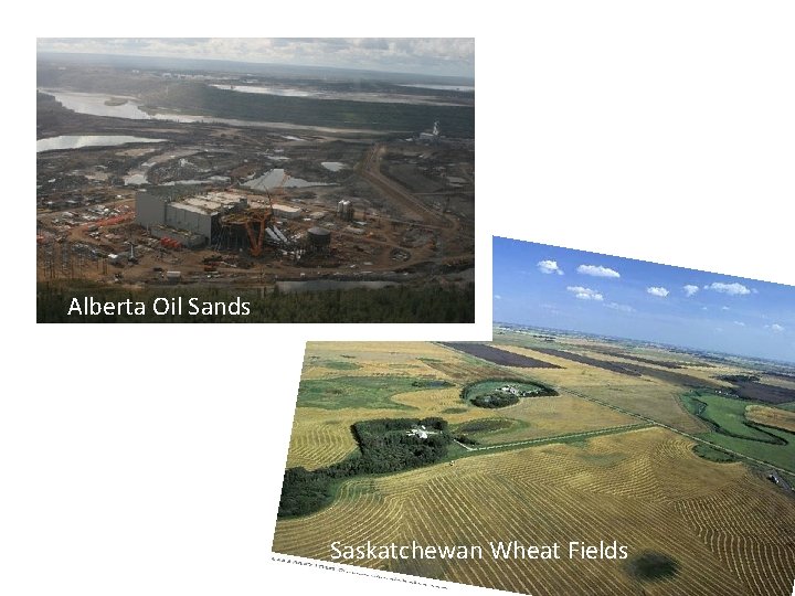 Alberta Oil Sands Saskatchewan Wheat Fields 