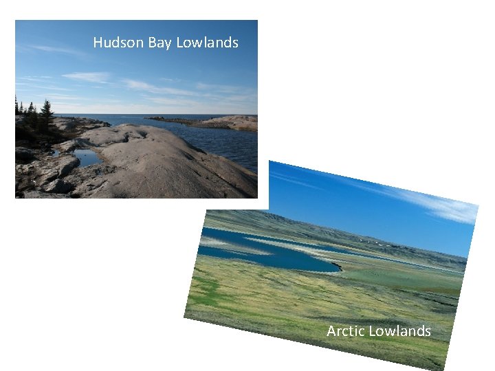 Hudson Bay Lowlands Arctic Lowlands 