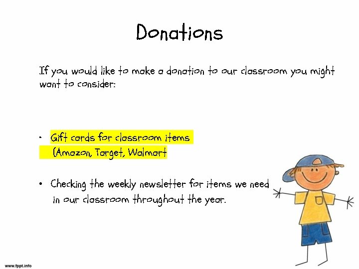 Donations If you would like to make a donation to our classroom you might
