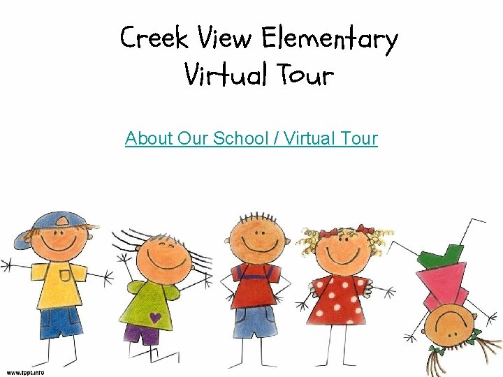 Creek View Elementary Virtual Tour About Our School / Virtual Tour 