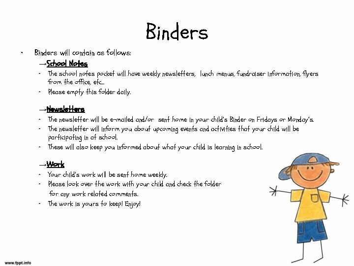 Binders • Binders will contain as follows: →School Notes • • The school notes