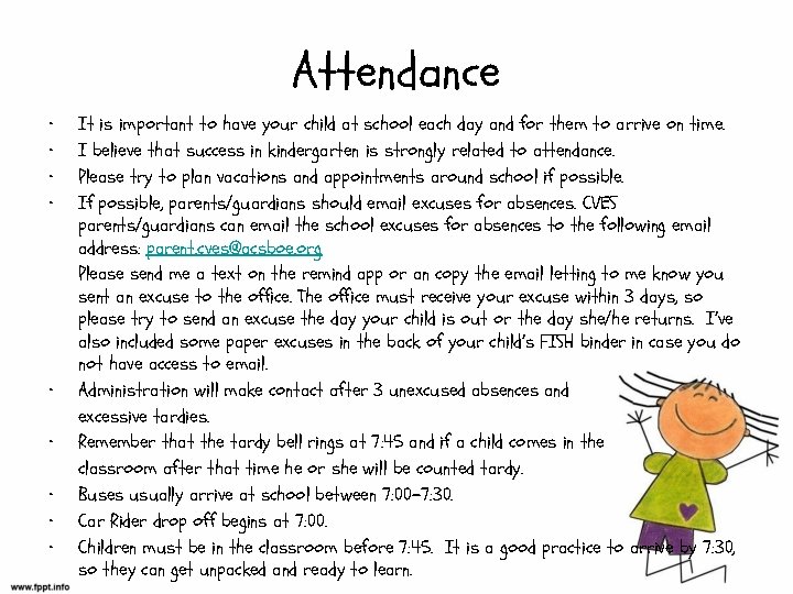 Attendance • • • It is important to have your child at school each