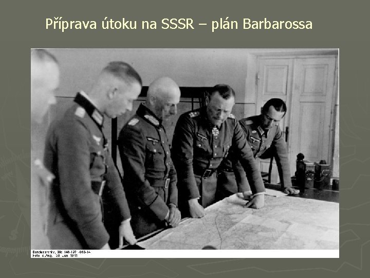 Příprava útoku na SSSR – plán Barbarossa 