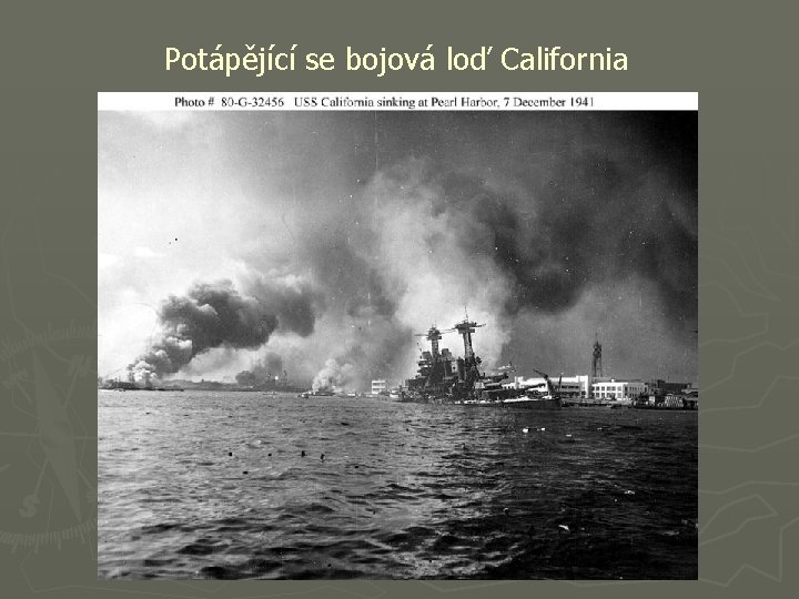 Potápějící se bojová loď California 