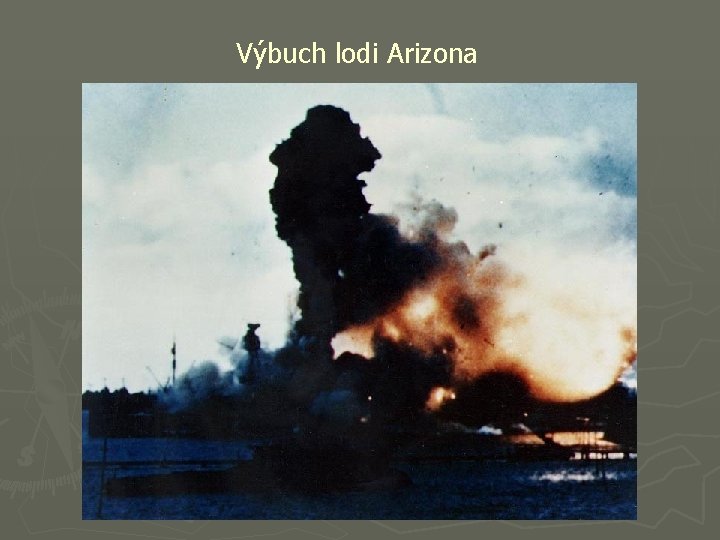 Výbuch lodi Arizona 