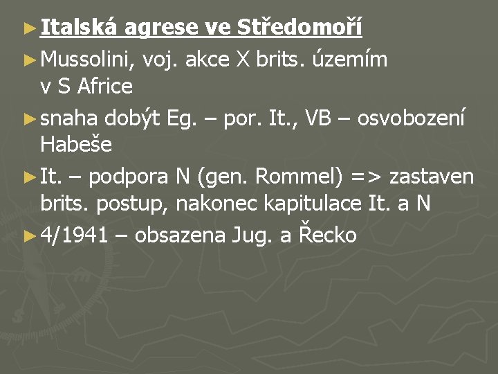 ► Italská agrese ve Středomoří ► Mussolini, voj. akce X brits. územím v S