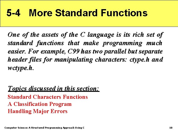 5 -4 More Standard Functions One of the assets of the C language is