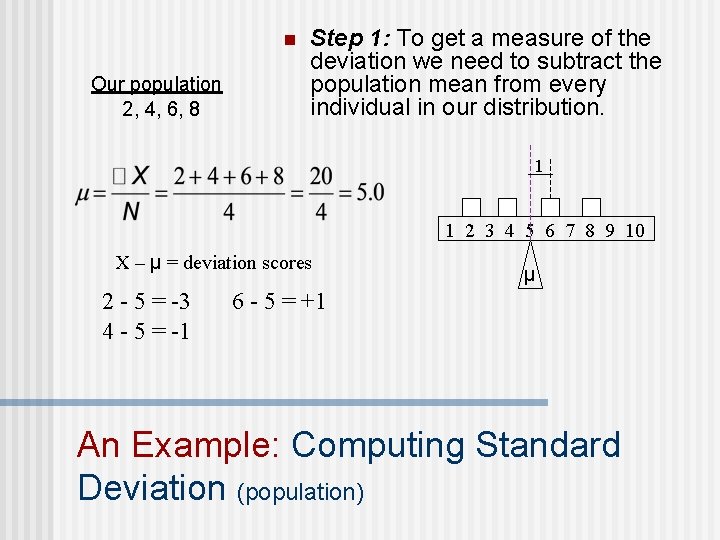 n Our population 2, 4, 6, 8 Step 1: To get a measure of