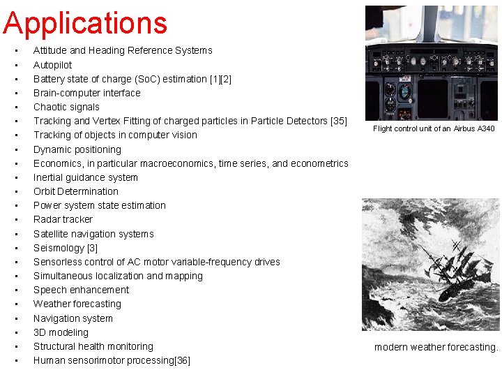 Applications • • • • • • Attitude and Heading Reference Systems Autopilot Battery