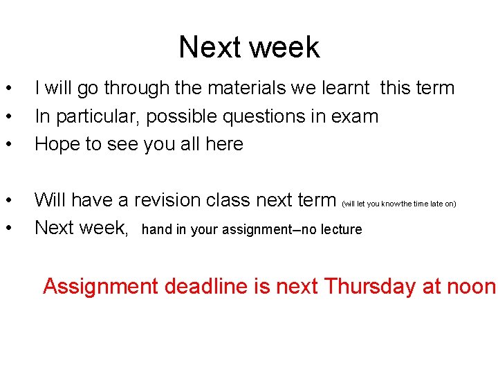 Next week • • • I will go through the materials we learnt this