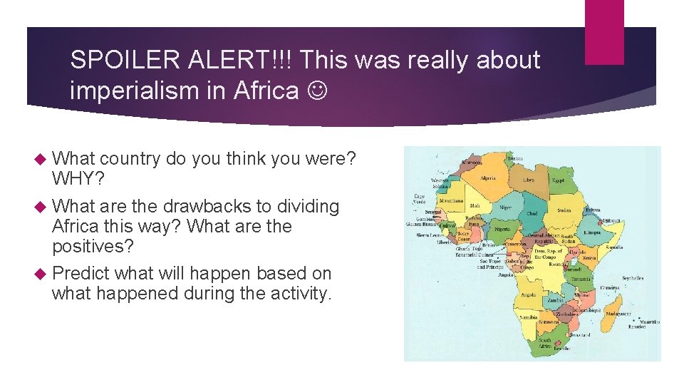 SPOILER ALERT!!! This was really about imperialism in Africa What country do you think