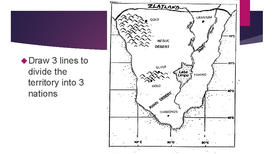  Draw 3 lines to divide the territory into 3 nations 