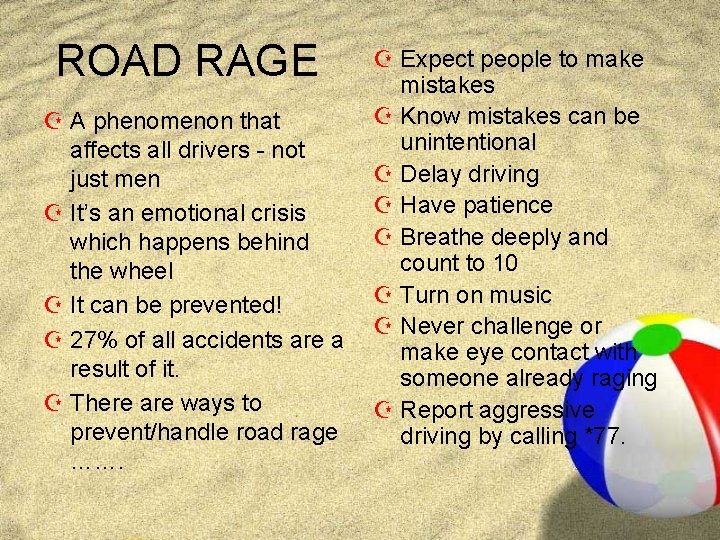 ROAD RAGE Z A phenomenon that affects all drivers - not just men Z