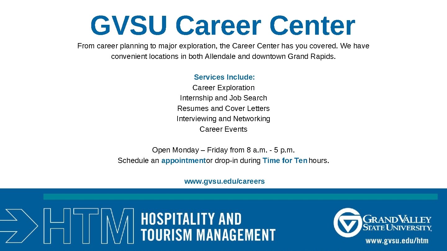 GVSU Career Center From career planning to major exploration, the Career Center has you