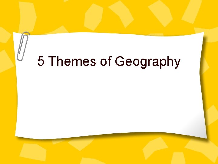 5 Themes of Geography 