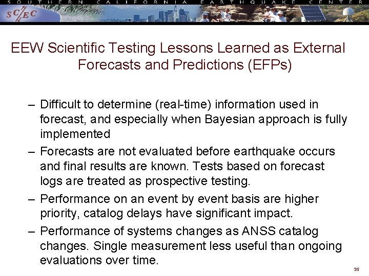 EEW Scientific Testing Lessons Learned as External Forecasts and Predictions (EFPs) – Difficult to