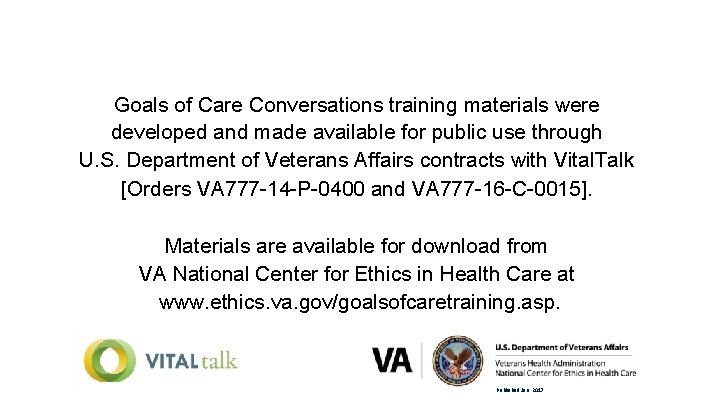 Goals of Care Conversations training materials were developed and made available for public use
