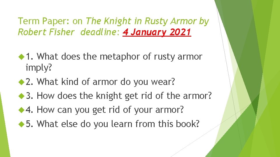 Term Paper: on The Knight in Rusty Armor by Robert Fisher deadline: 4 January