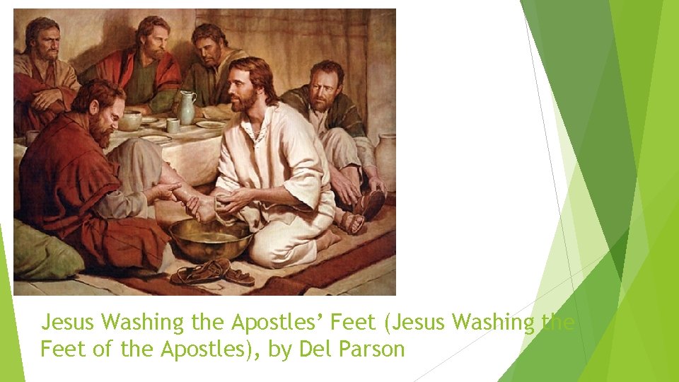Jesus Washing the Apostles’ Feet (Jesus Washing the Feet of the Apostles), by Del