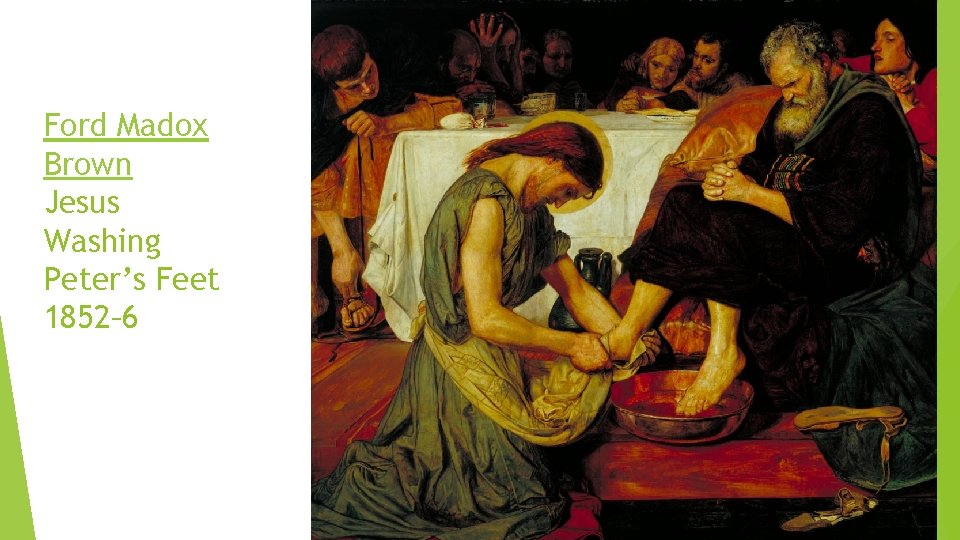 Ford Madox Brown Jesus Washing Peter’s Feet 1852– 6 