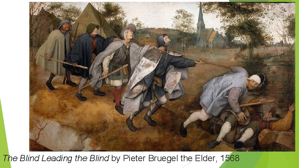 The Blind Leading the Blind by Pieter Bruegel the Elder, 1568 