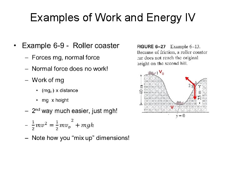 Examples of Work and Energy IV • vo v 