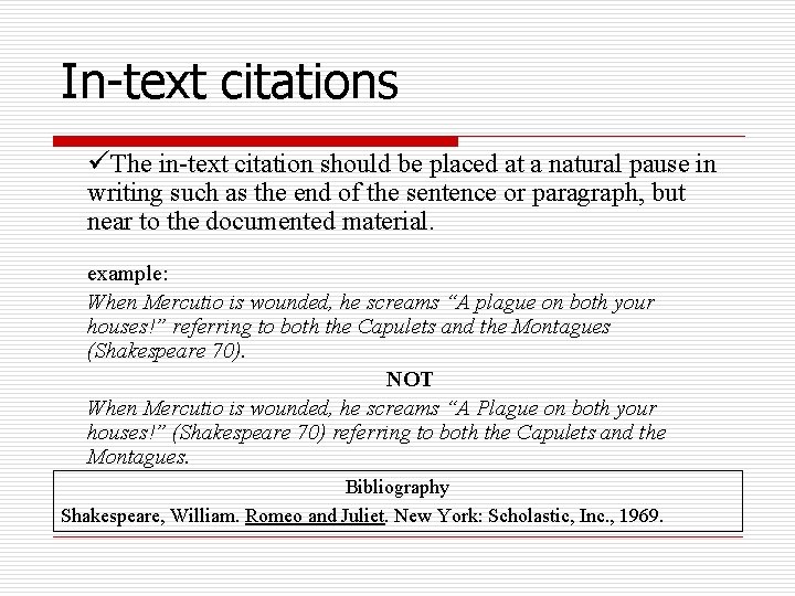 In-text citations üThe in-text citation should be placed at a natural pause in writing