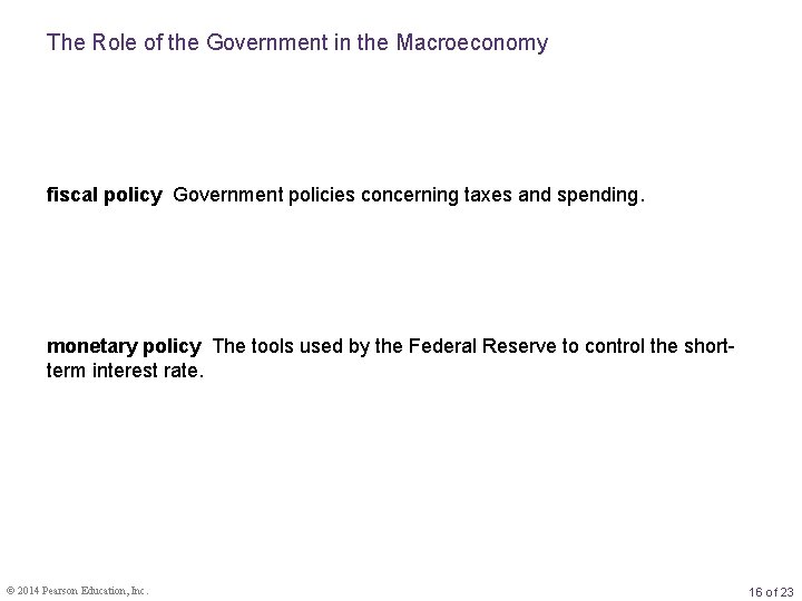 The Role of the Government in the Macroeconomy fiscal policy Government policies concerning taxes