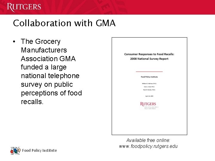 Collaboration with GMA • The Grocery Manufacturers Association GMA funded a large national telephone
