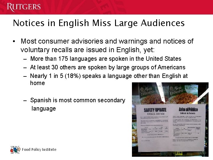 Notices in English Miss Large Audiences • Most consumer advisories and warnings and notices