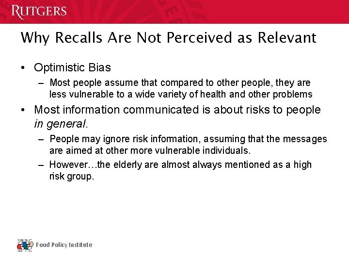 Why Recalls Are Not Perceived as Relevant • Optimistic Bias – Most people assume