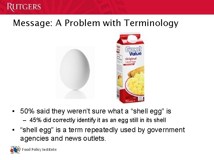 Message: A Problem with Terminology • 50% said they weren’t sure what a “shell