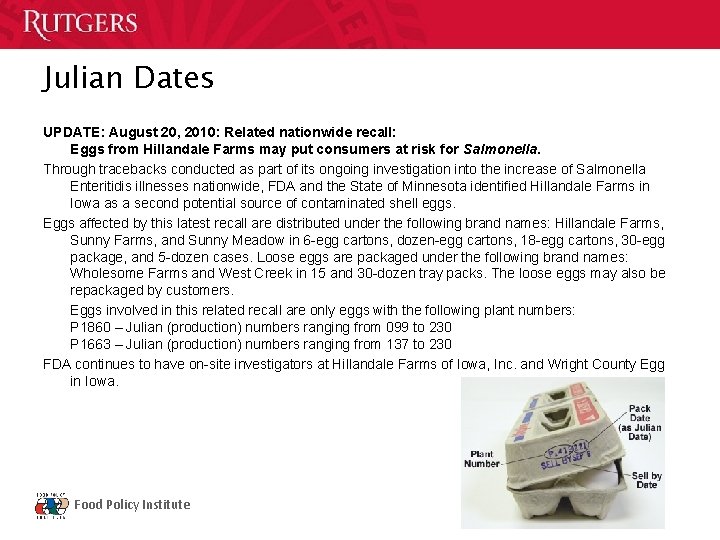 Julian Dates UPDATE: August 20, 2010: Related nationwide recall: Eggs from Hillandale Farms may