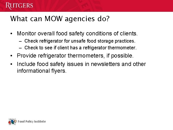 What can MOW agencies do? • Monitor overall food safety conditions of clients. –
