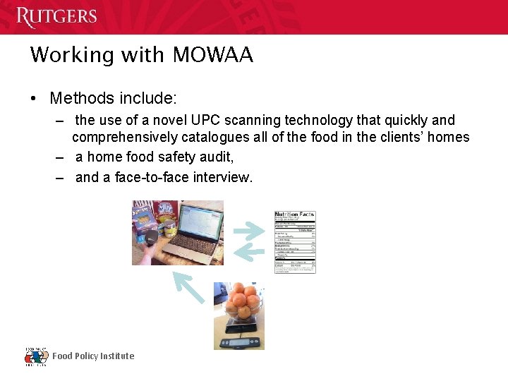Working with MOWAA • Methods include: – the use of a novel UPC scanning