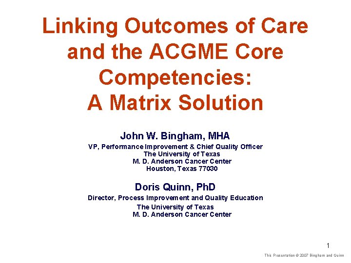 Linking Outcomes of Care and the ACGME Core Competencies: A Matrix Solution John W.